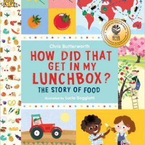 How Did That Get in my Lunchbox? The Story of Food