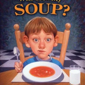 Who Grew My Soup?