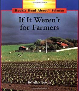 If It Weren't for Farmers - Rookie Read Series