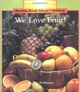 We Love Fruit - Rookie Read Series