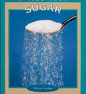 Sugar - A True Book