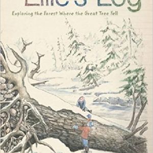 Ellie's Log - Exploring the Forest Where the Great Tree Fell