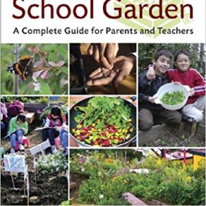 How to Grow a School Garden- A Complete Guide for Parents and Teachers