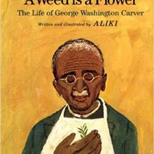 A Weed is a Flower