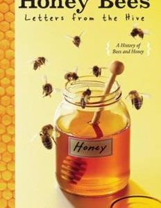 Honey Bees: Letters from the Hive