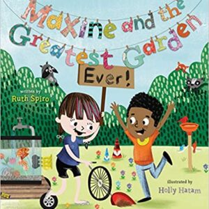 Maxine and the Greatest Garden Ever!