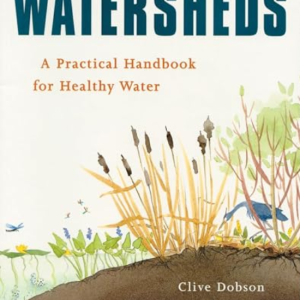 Watersheds: A Practical Handbook for Healthy Water